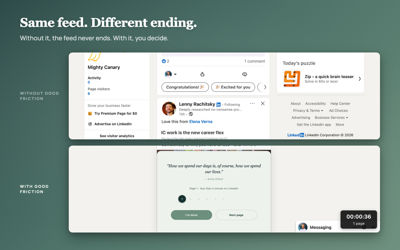 Comparison of LinkedIn with and without Good Friction — without, the feed scrolls forever; with, a pause card appears with a small counter